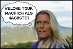 Welche Tour als nächste?